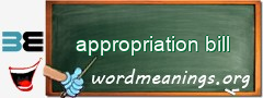 WordMeaning blackboard for appropriation bill